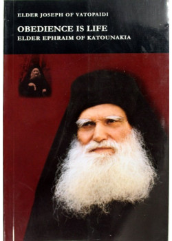 Obedience is Life-Elder Ephraim of Katounakia